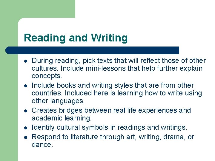 Reading and Writing l l l During reading, pick texts that will reflect those