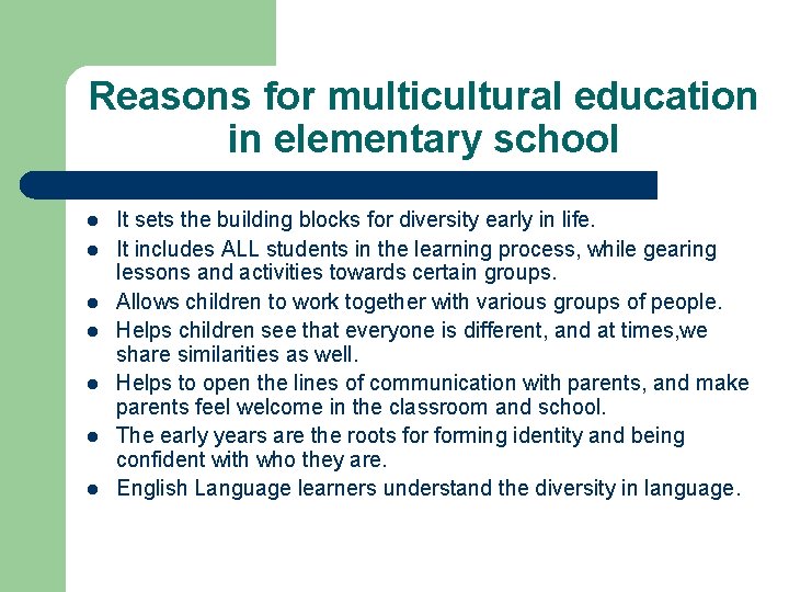 Reasons for multicultural education in elementary school l l l It sets the building