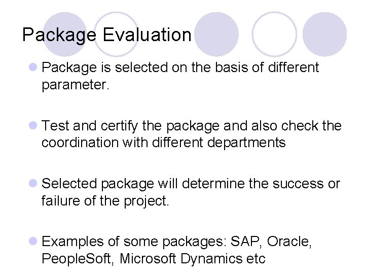 Package Evaluation l Package is selected on the basis of different parameter. l Test