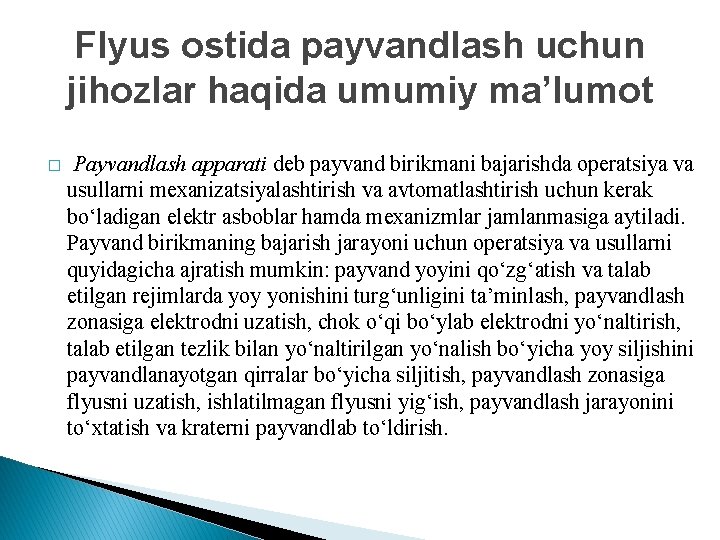 Flyus оstidа pаyvаndlаsh uchun jihоzlаr hаqidа umumiy mа’lumоt � Pаyvаndlаsh аppаrаti dеb pаyvаnd birikmаni