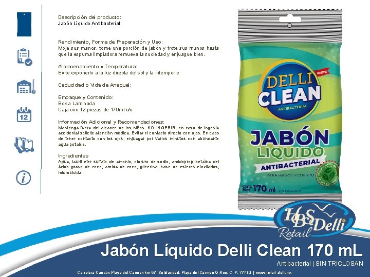 Descripción del producto: Jabón Líquido Antibacterial Rendimiento, Forma de Preparación y Uso: Moje sus