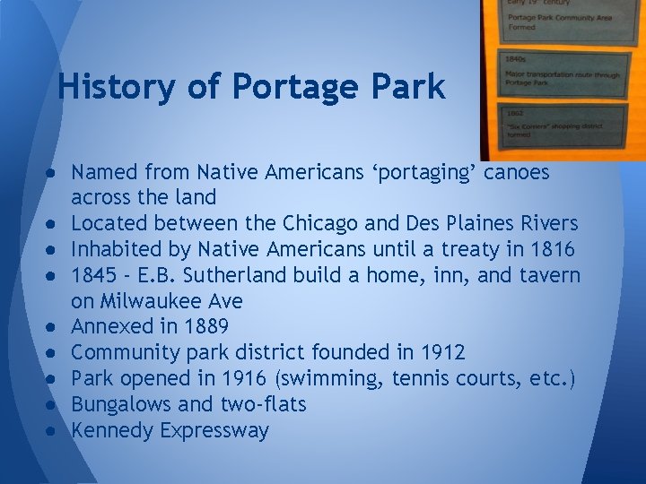 History of Portage Park ● Named from Native Americans ‘portaging’ canoes across the land