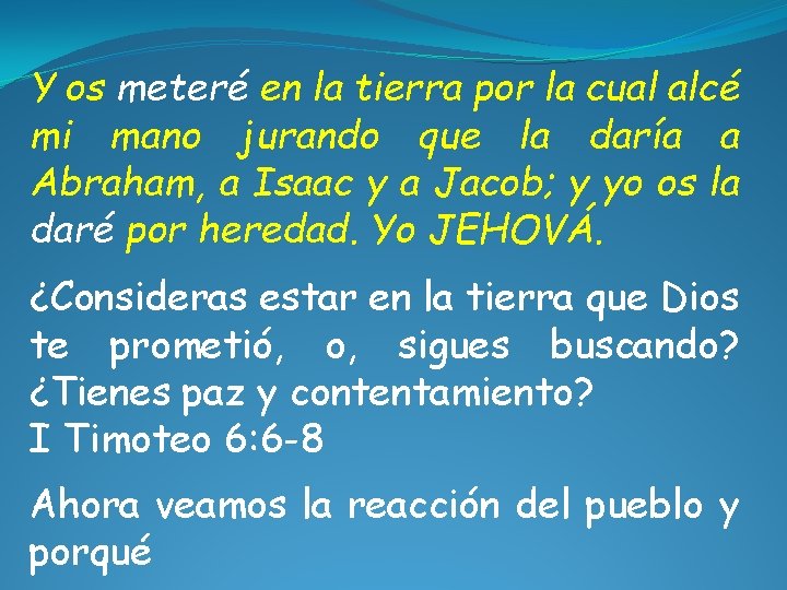 Y os meteré en la tierra por la cual alcé mi mano jurando que Y os meteré en la tierra por la cual alcé mi mano jurando que