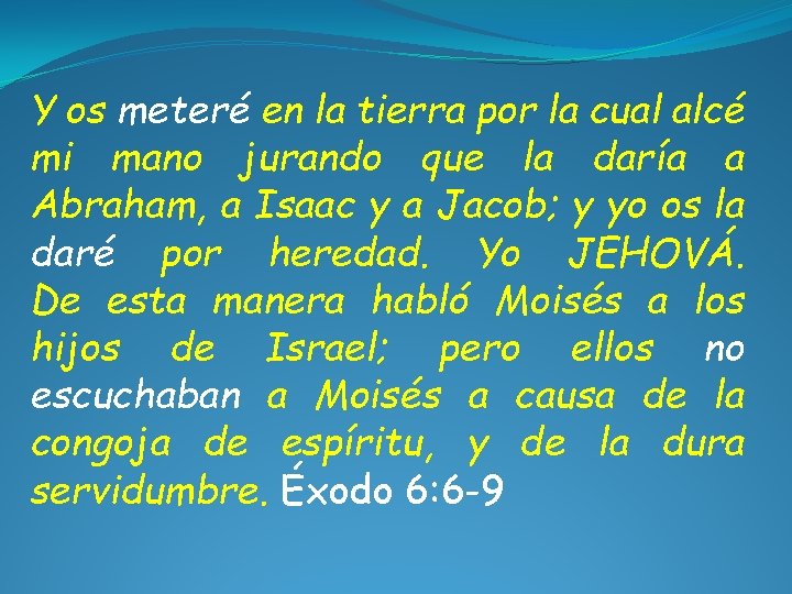 Y os meteré en la tierra por la cual alcé mi mano jurando que Y os meteré en la tierra por la cual alcé mi mano jurando que