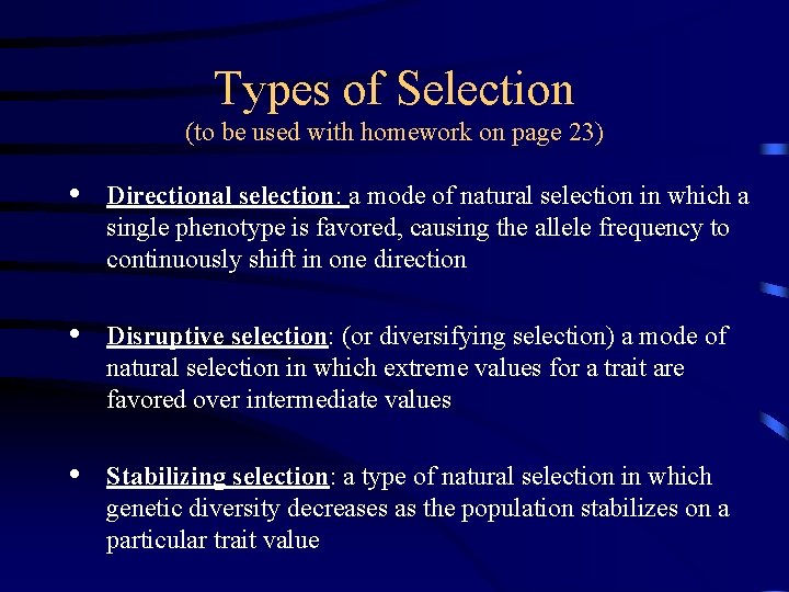 Types of Selection (to be used with homework on page 23) • Directional selection: