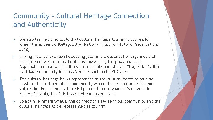 Community – Cultural Heritage Connection and Authenticity ▶ We also learned previously that cultural