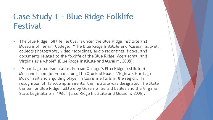 Case Study 1 – Blue Ridge Folklife Festival ▶ The Blue Ridge Folklife Festival