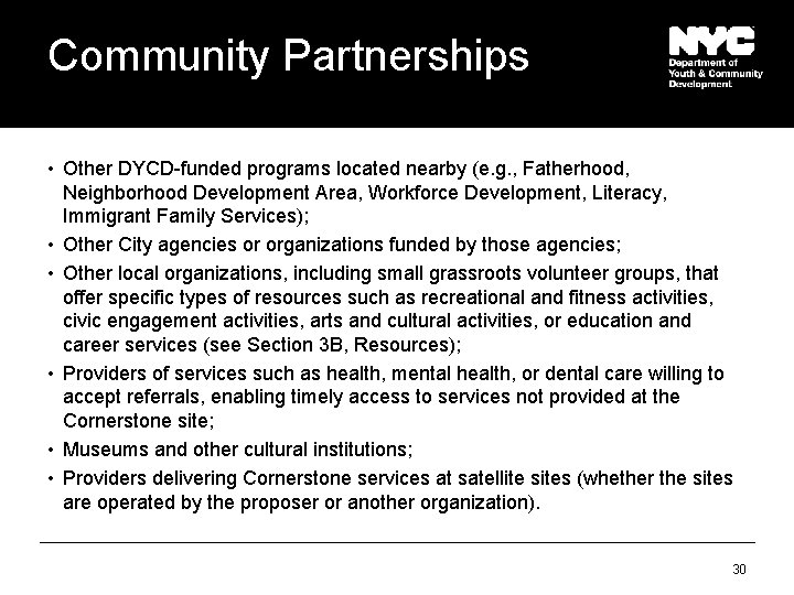 Community Partnerships • Other DYCD-funded programs located nearby (e. g. , Fatherhood, Neighborhood Development