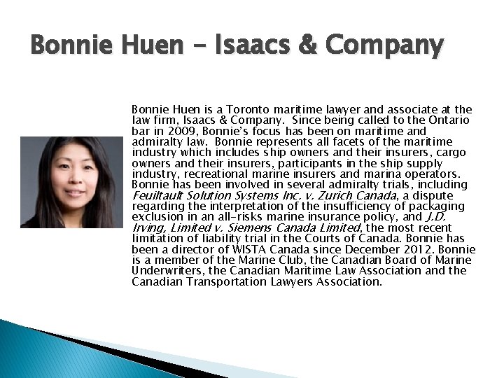 Bonnie Huen - Isaacs & Company Bonnie Huen is a Toronto maritime lawyer and