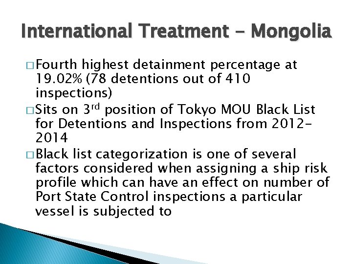 International Treatment - Mongolia � Fourth highest detainment percentage at 19. 02% (78 detentions