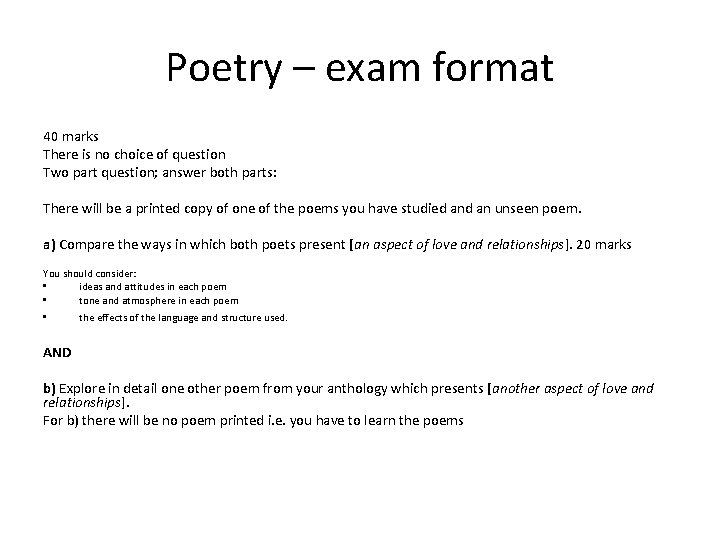 Poetry – exam format 40 marks There is no choice of question Two part