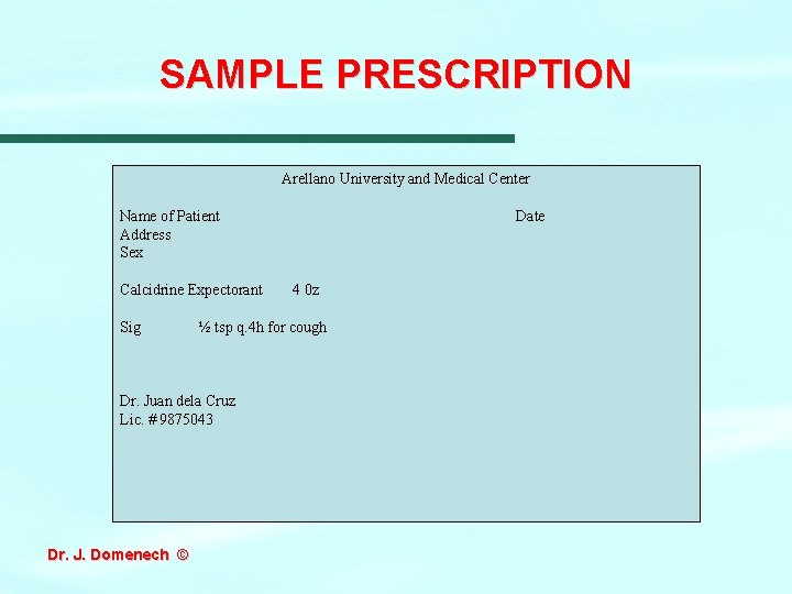 SAMPLE PRESCRIPTION Arellano University and Medical Center Name of Patient Address Sex Calcidrine Expectorant SAMPLE PRESCRIPTION Arellano University and Medical Center Name of Patient Address Sex Calcidrine Expectorant