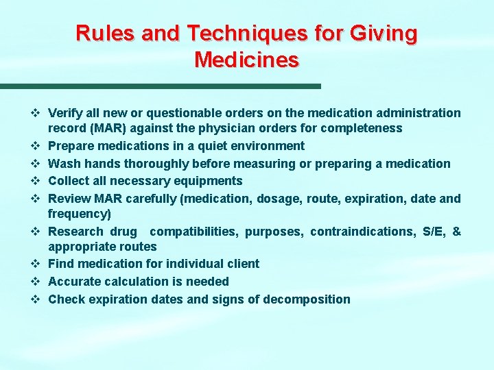 Rules and Techniques for Giving Medicines v Verify all new or questionable orders on Rules and Techniques for Giving Medicines v Verify all new or questionable orders on