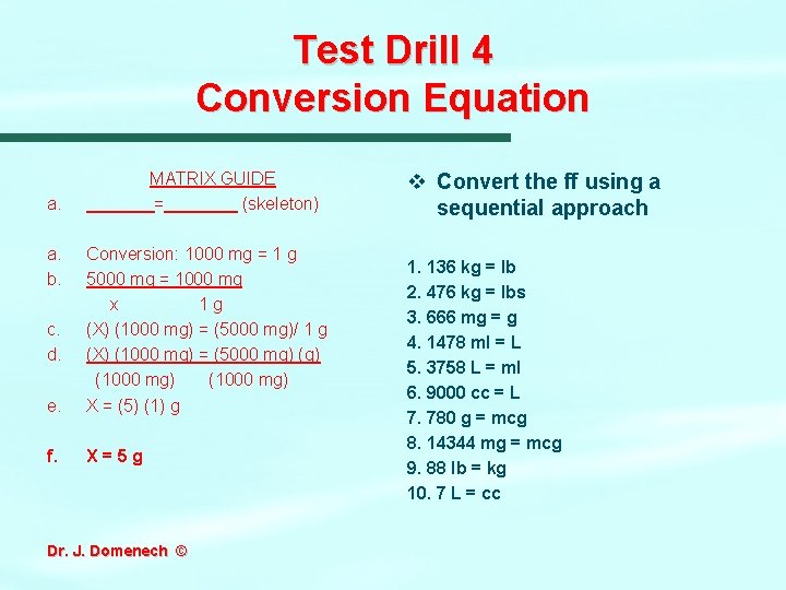 Test Drill 4 Conversion Equation a. a. b. MATRIX GUIDE _______= _______ (skeleton) e.