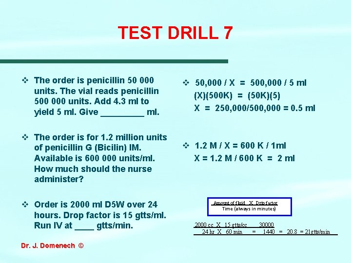 TEST DRILL 7 v The order is penicillin 50 000 units. The vial reads