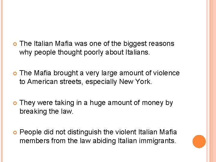  The Italian Mafia was one of the biggest reasons why people thought poorly