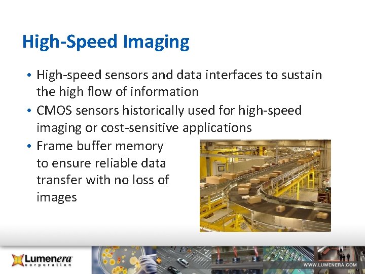 High-Speed Imaging • High-speed sensors and data interfaces to sustain the high flow of High-Speed Imaging • High-speed sensors and data interfaces to sustain the high flow of