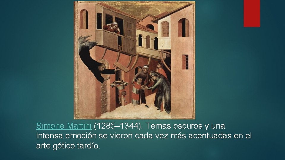 Simone Martini (1285– 1344). Temas oscuros y una intensa emoción se vieron cada vez