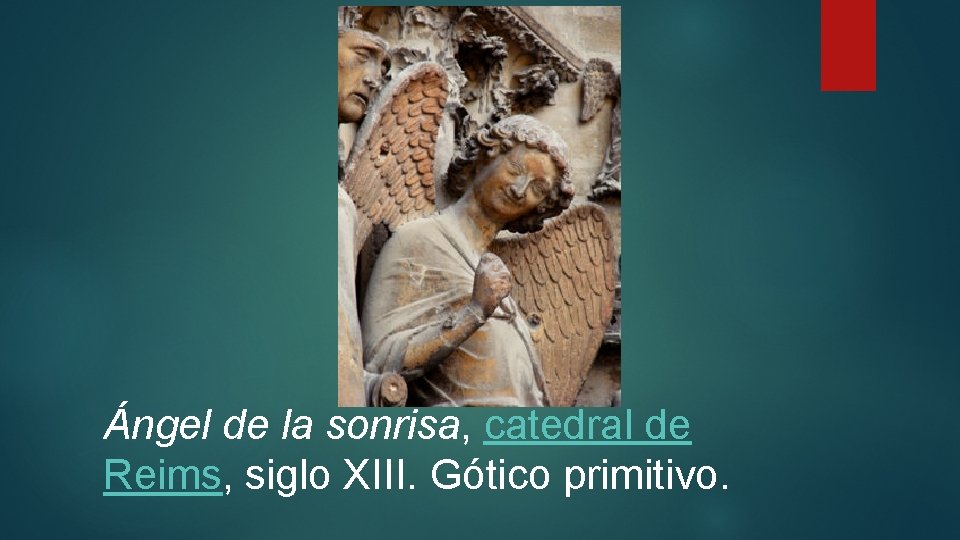Ángel de la sonrisa, catedral de Reims, siglo XIII. Gótico primitivo. 
