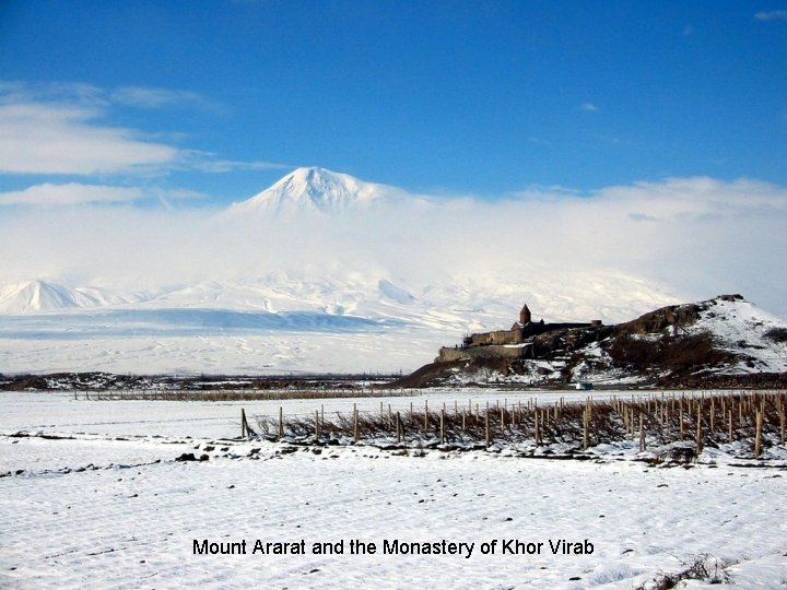 Mount Ararat and the Monastery of Khor Virab 