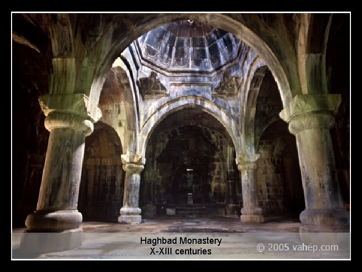 Haghbad Monastery X-XIII centuries 