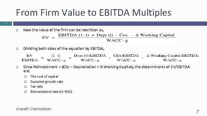 From Firm Value to EBITDA Multiples 7 Now the value of the firm can