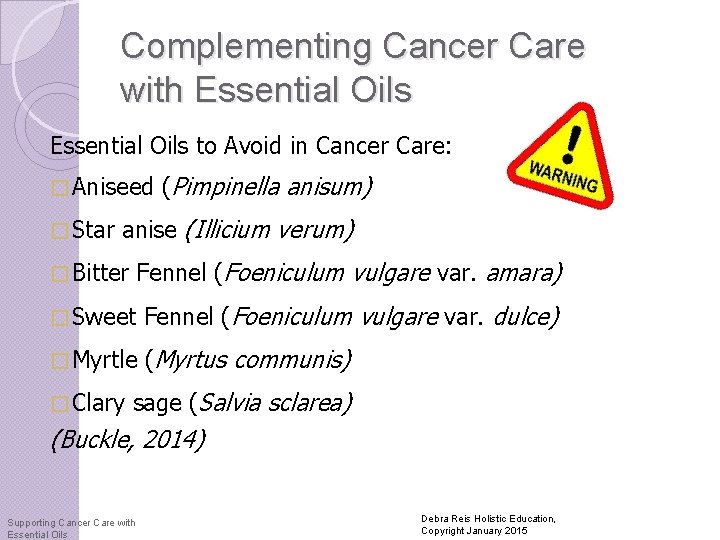 Complementing Cancer Care with Essential Oils to Avoid in Cancer Care: � Aniseed �