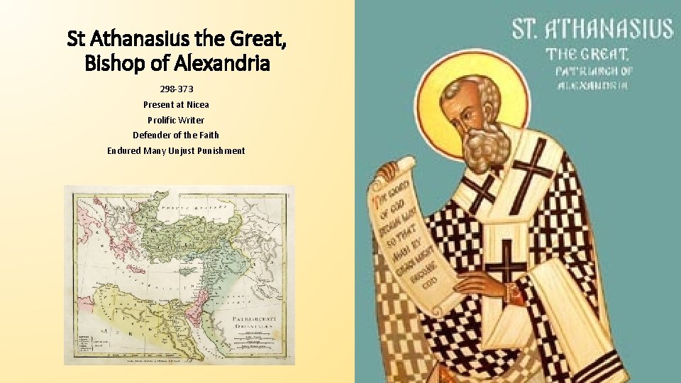 St Athanasius the Great, Bishop of Alexandria 298 -373 Present at Nicea Prolific Writer