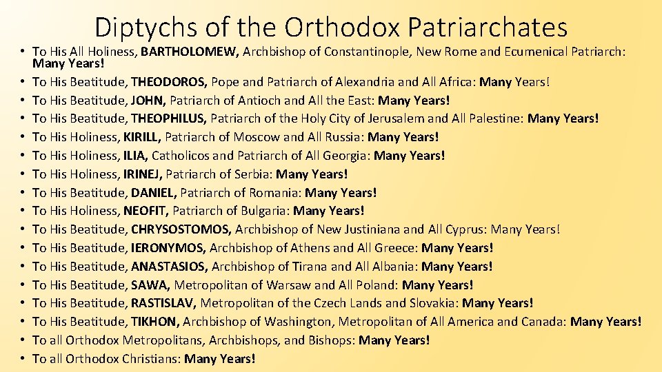 Diptychs of the Orthodox Patriarchates • To His All Holiness, BARTHOLOMEW, Archbishop of Constantinople,