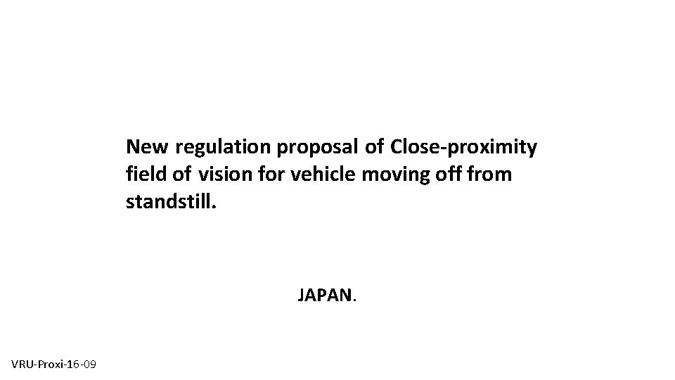 New regulation proposal of Close-proximity field of vision for vehicle moving off from standstill.