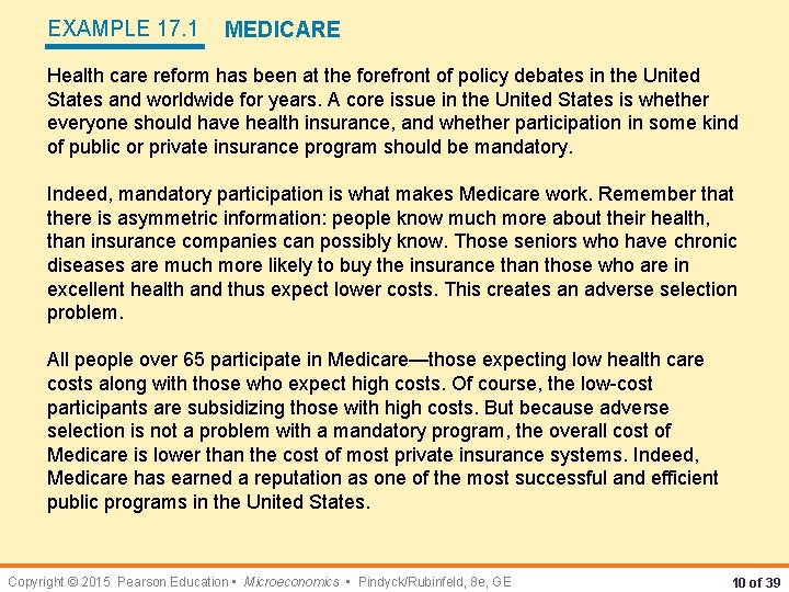 EXAMPLE 17. 1 MEDICARE Health care reform has been at the forefront of policy