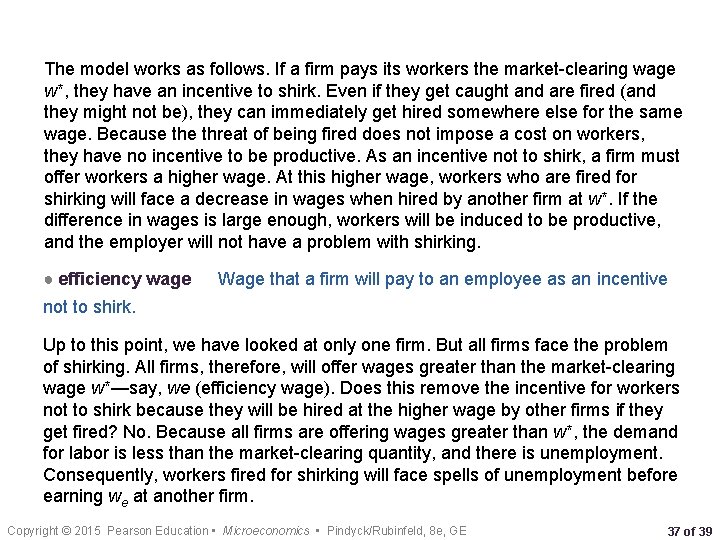 The model works as follows. If a firm pays its workers the market-clearing wage