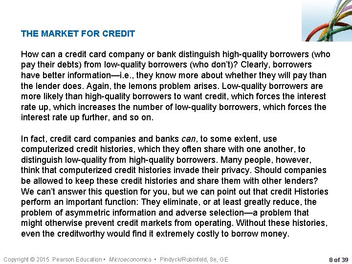 THE MARKET FOR CREDIT How can a credit card company or bank distinguish high-quality