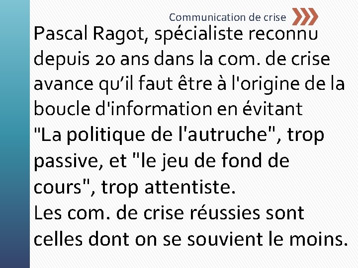 Communication de crise Pascal Ragot, spécialiste reconnu depuis 20 ans dans la com. de