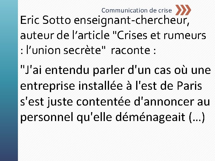 Communication de crise Eric Sotto enseignant-chercheur, auteur de l’article "Crises et rumeurs : l’union