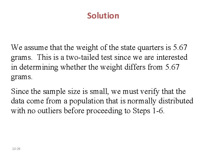 Solution We assume that the weight of the state quarters is 5. 67 grams. Solution We assume that the weight of the state quarters is 5. 67 grams.