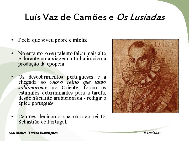 Luís Vaz de Camões e Os Lusíadas • Poeta que viveu pobre e infeliz