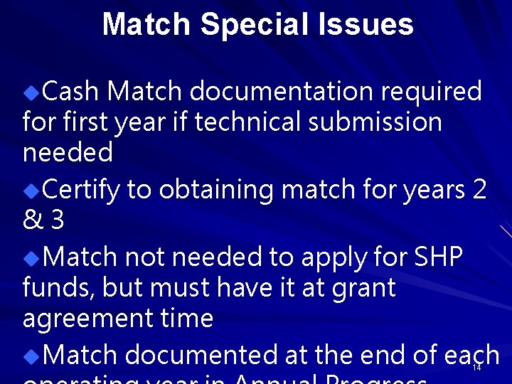 Match Special Issues u. Cash Match documentation required for first year if technical submission