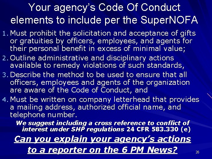 Your agency’s Code Of Conduct elements to include per the Super. NOFA 1. Must