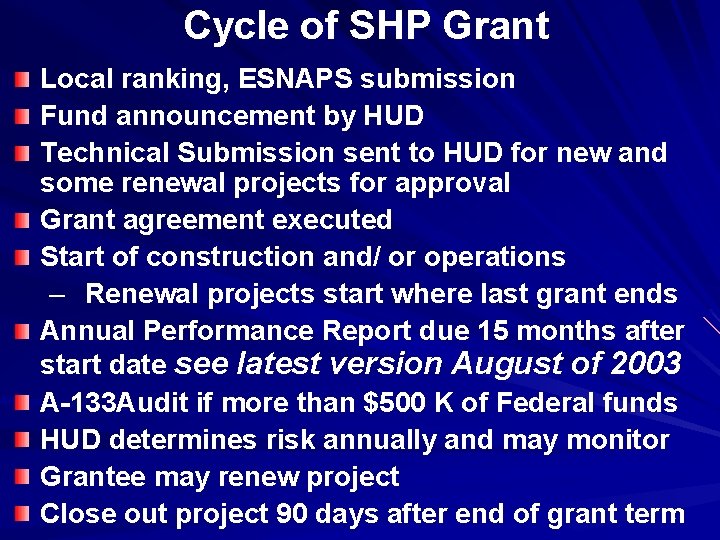 Cycle of SHP Grant Local ranking, ESNAPS submission Fund announcement by HUD Technical Submission