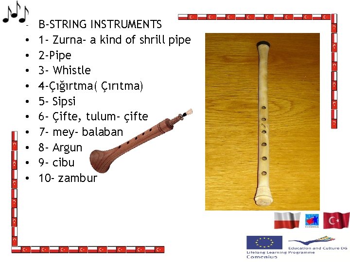  • • • B-STRING INSTRUMENTS 1 - Zurna- a kind of shrill pipe