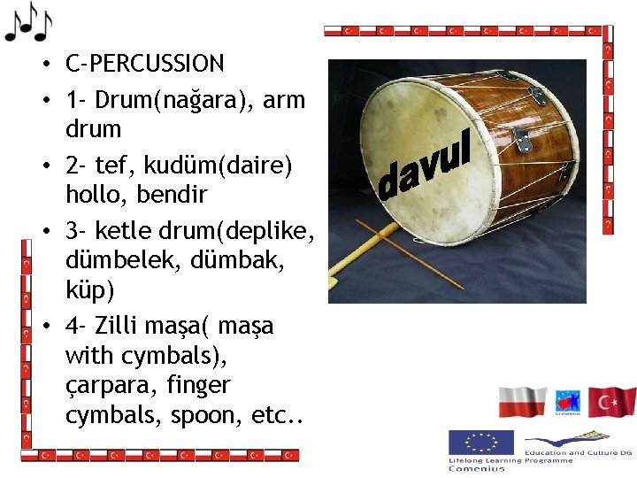  • C-PERCUSSION • 1 - Drum(nağara), arm drum • 2 - tef, kudüm(daire)