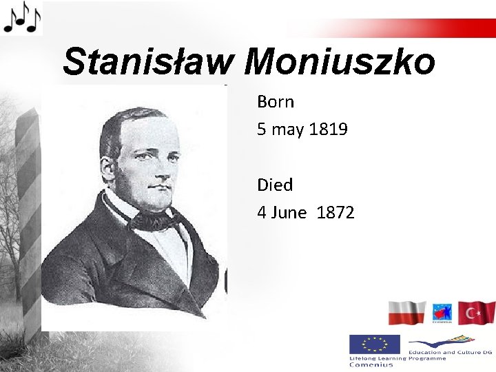 Stanisław Moniuszko Born 5 may 1819 Died 4 June 1872 