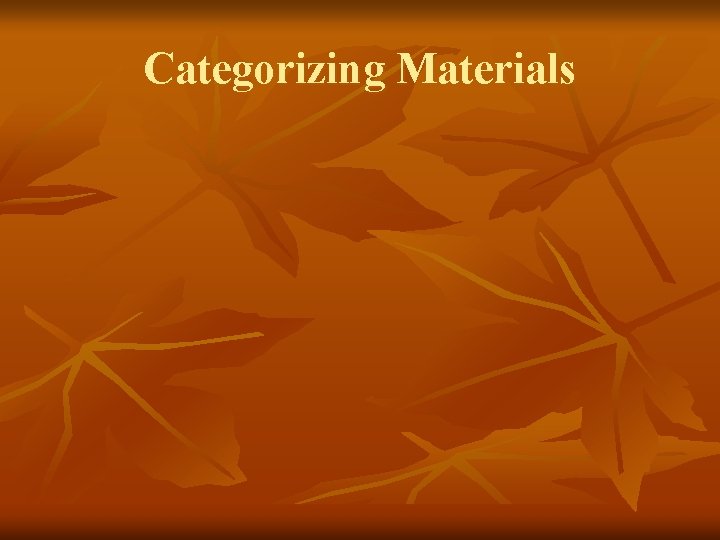 Categorizing Materials 