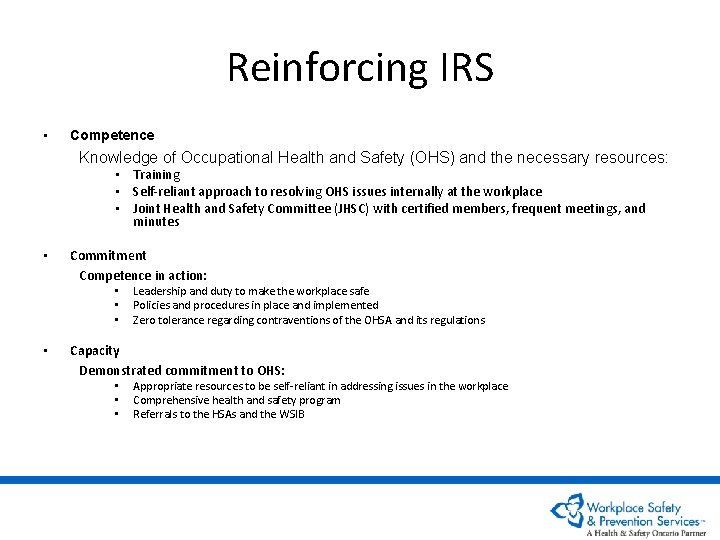 Reinforcing IRS • Competence Knowledge of Occupational Health and Safety (OHS) and the necessary