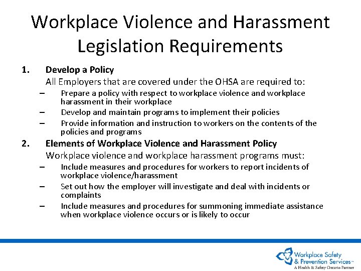 Workplace Violence and Harassment Legislation Requirements 1. – – – 2. – – –