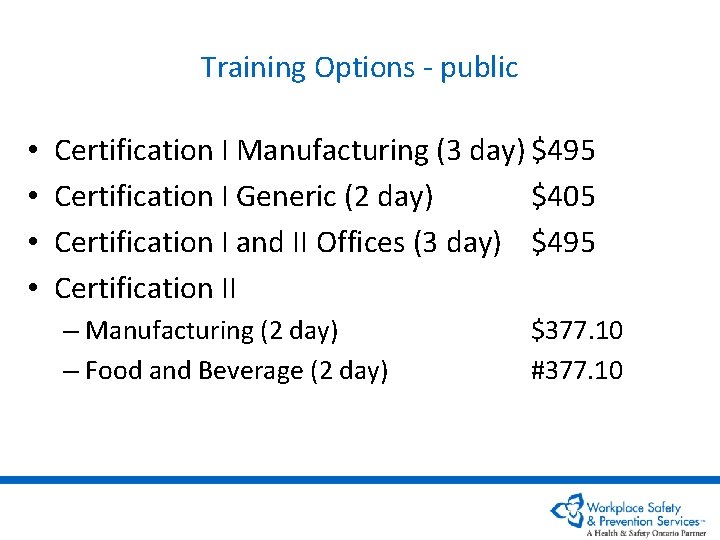 Training Options - public • • Certification I Manufacturing (3 day) $495 Certification I