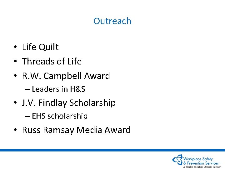 Outreach • Life Quilt • Threads of Life • R. W. Campbell Award –