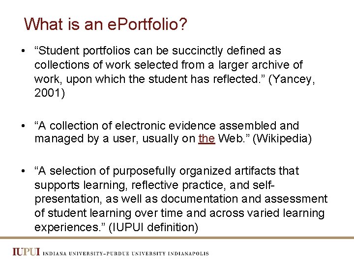 What is an e. Portfolio? • “Student portfolios can be succinctly defined as collections