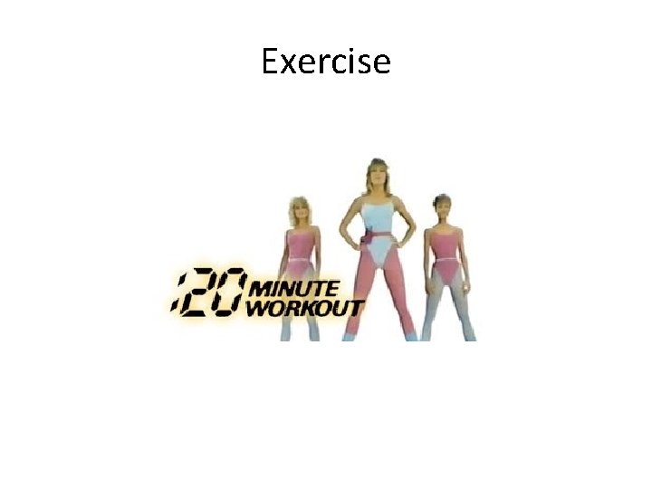 Exercise Exercise
